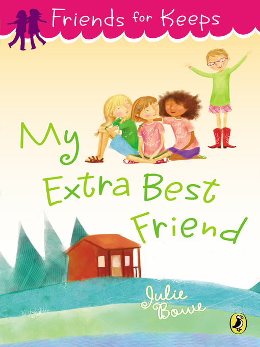 Title details for My Extra Best Friend by Julie Bowe - Available